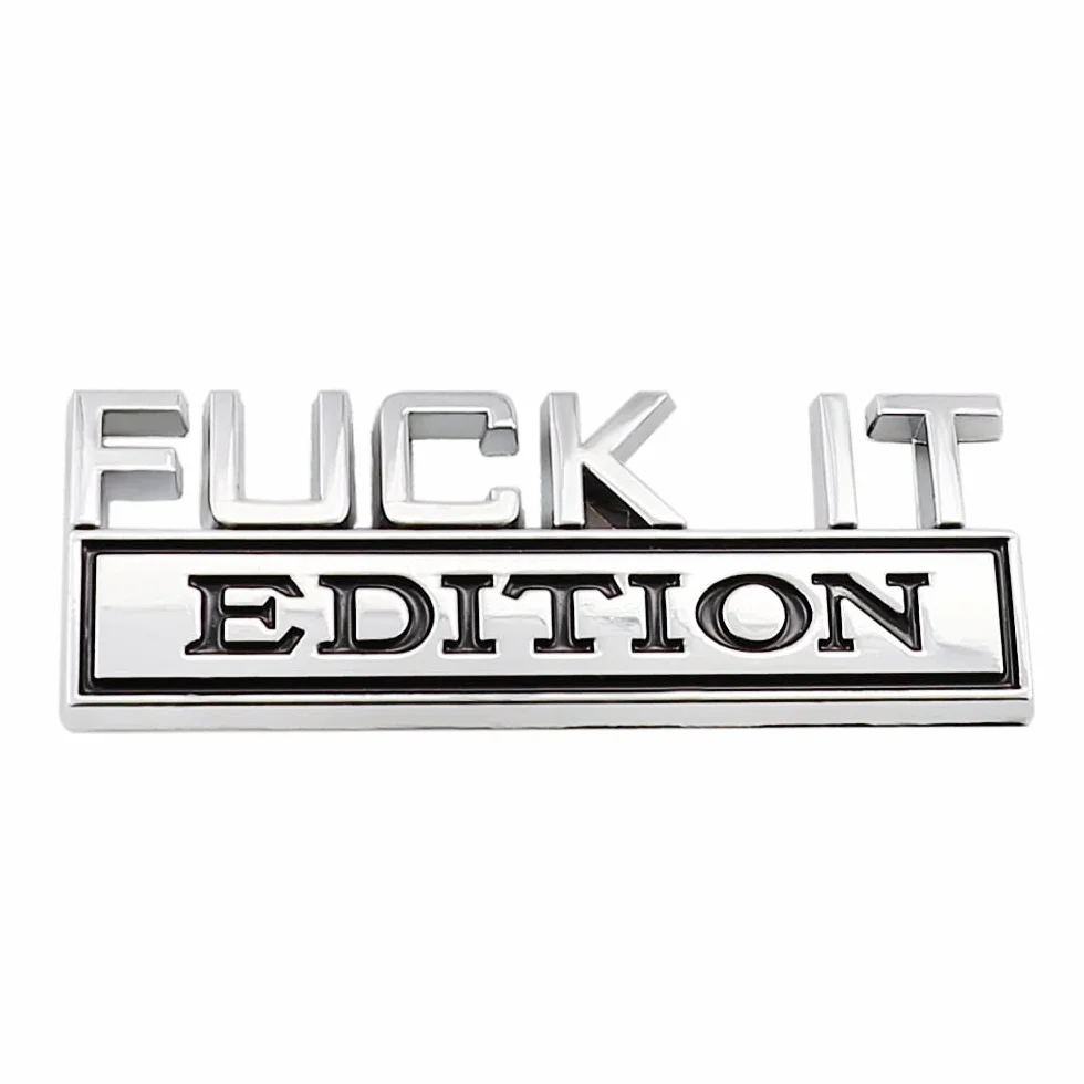 2 szt. Fuck It Edition emblemat kij odznaka błotnik znaczek naklejka na samochody ciężarowe motocykle bagaż SUV (CZARNY BIAŁY)